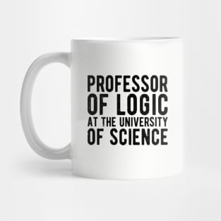 Professor of Logic at the University of Science Mug